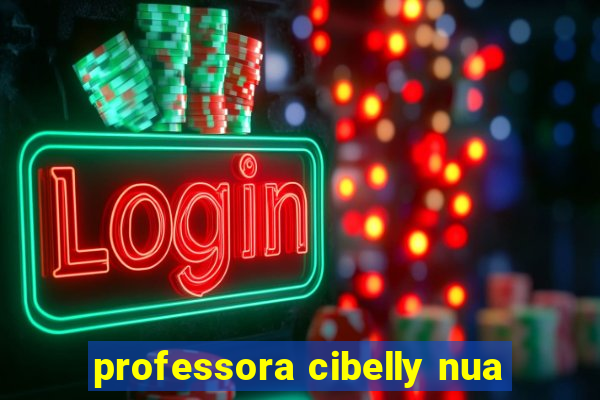 professora cibelly nua